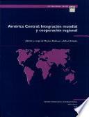 libro América Central: Integración Mundial Y Cooperación Regional